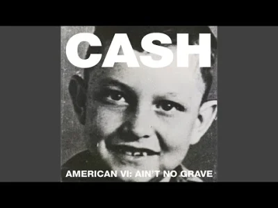 yourgrandma - Johnny Cash - Ain't No Grave