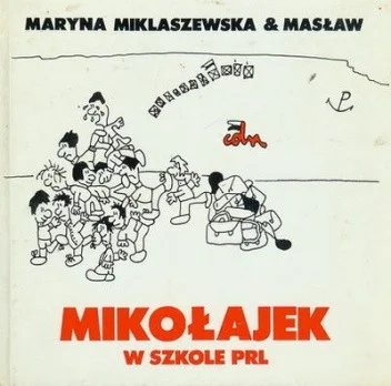 George_Stark - 1791 + 1 = 1792

Tytuł: Mikołajek w szkole PRL
Autor: Mikołaj Chyla...