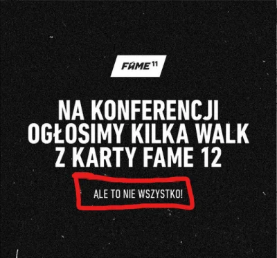 Aa111123 - jak myslicie co oglosza oprocz walk? znajac zycie to pewnie koncerty
#fam...