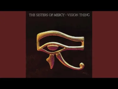 z.....c - 3. The Sisters Of Mercy - I Was Wrong. Utwór z albumu Vision Thing (1990).
...