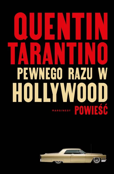 ali3en - 1841 + 1 = 1842

Tytuł: Pewnego razu w Hollywood
Autor: Quentin Tarantino...