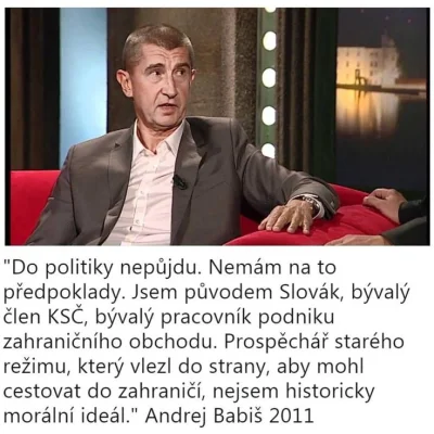 vendaval - > Kim jest Andrej Babiš?

Babiš o sobie w 2011 roku:

 Do polityki nie ...