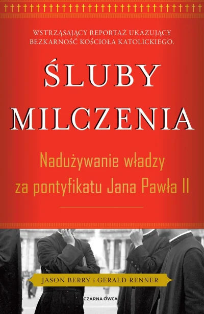 wiecejszatana - wyd. 2021

Śluby milczenia. Nadużywanie władzy za pontyfikatu Jana ...