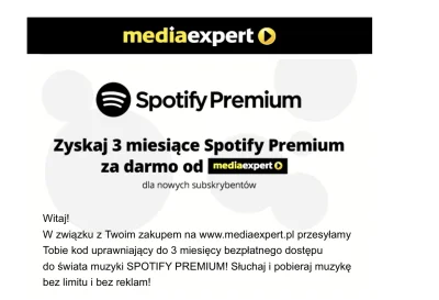 Shadowglory - Cześć,

Dostałem od MediaExpert kod na 3 miesiące bezpłatnego Spotify P...