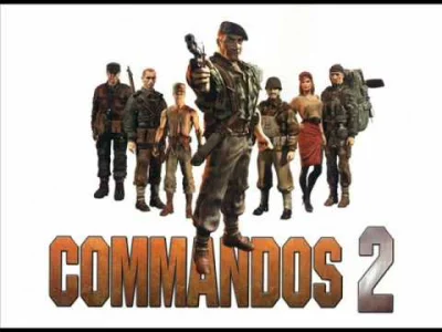 XaDasz - @Greensy: Generalnie cały soundtrack z Commandos 2