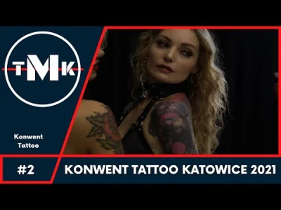 Xuxire - Na nasz kanał wleciała relacja z Konwent Tattoo Katowice 2021. Powtórzę słow...