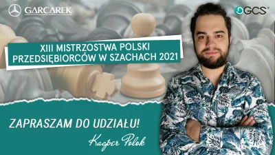 szachmistrz - DGCS OPEN 2021 - Mistrzostwa Polski Przedsiębiorców w szachach I 1200zł...
