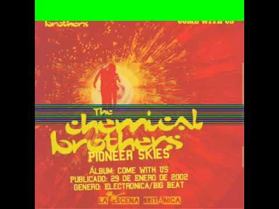 kartofel322 - The Chemical Brothers - Pioneer Skies

#muzyka #muzykaelektroniczna #th...