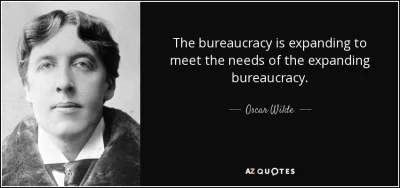 Kosciany - @brakloginuf: “The bureaucracy is expanding to meet the needs of the expan...