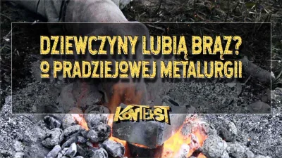 ArcheologiaZywa - ZAPROSZENIE na wykład online pt. "Dziewczyny lubią brąz? O pradziej...