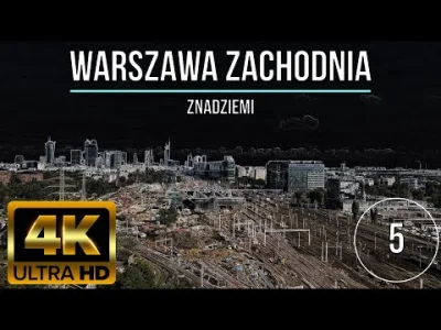 p.....a - WARSZAWA ZACHODNIA 5 - #znadziemi - 4K

#Warszawa #kolej #pociagiboners #po...