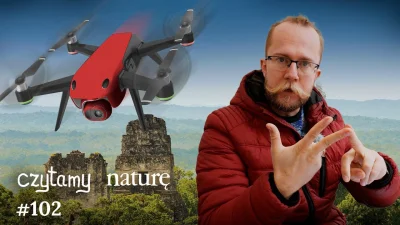 LukaszLamza - Czytamy naturę #102 | Dron w wirtualnym lesie - Mózg w ultra-HD - Majow...