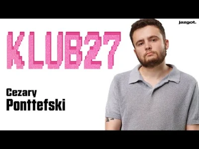 karma-zyn - Cezary Ponttefski - Klub27 (2021)

nagranie jest zapisem programu KLUB2...