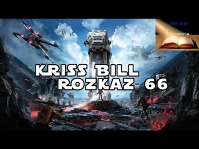 krissbill - (✌ ﾟ ∀ ﾟ)☞
Kriss Bill - Rozkaz 66
#muzyka #krissbill #hobby #pasja #roc...
