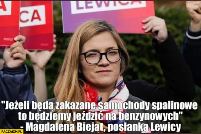 K.....k - @nabzd: No nie. Jeśli zakażą samochodów benzynowych i diesla, to będziemy j...