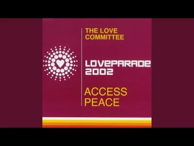 MarianPazdzioch69 - The Love Committee - Access Peace (Loveparade 2002) (Main Mix / E...