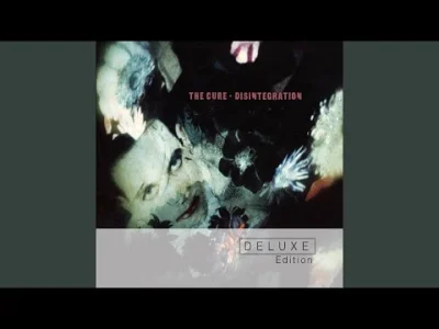 z.....c - 25. The Cure - Untitled. Utwór z albumu Disintegration (1989).

#zymoticm...
