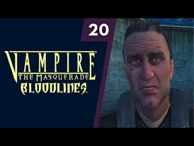 adszym - Przed Wami 20 odcinek mojej skromnej serii Vampire: The Masquerade - Bloodli...