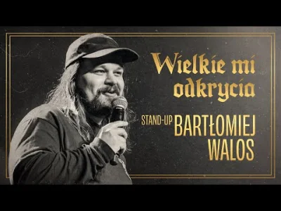karma-zyn - Bartek Walos - Wielkie mi odkrycia | Stand-up Polska

Wychowany w wypoż...