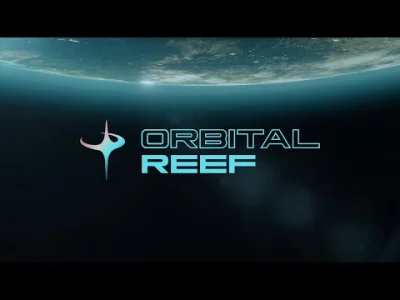 Chanandler - > Announcing Orbital Reef - Your Address in Orbit

BO razem z innymi p...