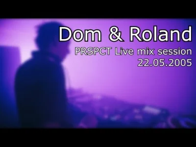 scrimex - Dom & Roland Live Mix @ PRSPCT - 22.05.2005
oczywiście @infrass zebys na 1...