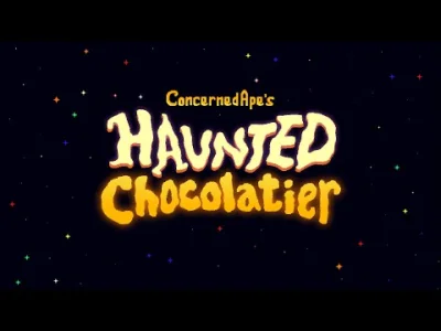 p.....k - Są tu jacyś fani #stardewvalley ? Słyszeliście o Haunted Chocolatier? Jeste...
