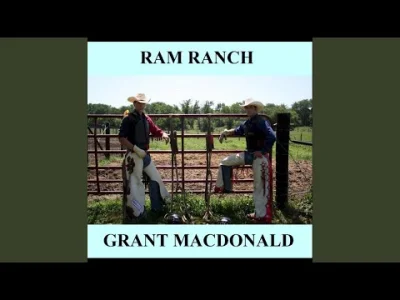 ruskizydek - Grant MacDonald - Ram Ranch ( ͡°( ͡° ͜ʖ( ͡° ͜ʖ ͡°)ʖ ͡°) ͡°)