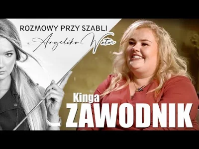 angelika-wator - Kolejna rozmowa przy szabli, tym razem z cudowną Kingą Zawodnik ( ͡°...