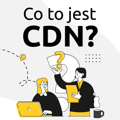 nazwapl - Co to jest CDN?

Content Delivery Network to rozwiązanie, które przyspies...