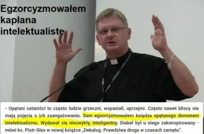 wiecejszatana - Demon intelektualizmu!

...Piotr Glas. W wywiadzie rzece Dzisiaj tr...