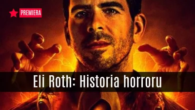 popkulturysci - “Eli Roth: Historia horroru” za chwilę staruje z trzecim sezonem na p...