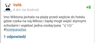 Vafik - Patrzcie to XD po więcej spoilerów zapraszam priv ( ͡º ͜ʖ͡º)
#hotelparadise