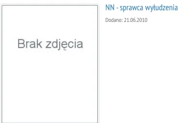 dzieju41 - Tak sobie z nudów przeglądam listy gończe na stronie policji i ten zapadł ...