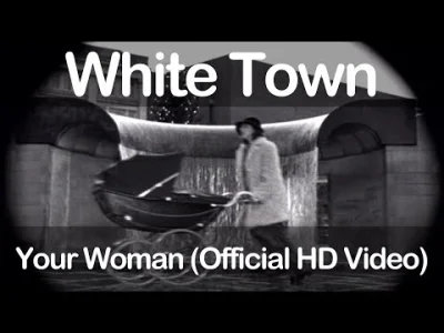 yourgrandma - White Town - Your Woman