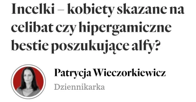 X.....i - #przegryw kryryka polityczna napisała o tym że incelizm dotyka #rozowepaski...