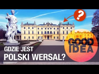 Mr--A-Veed - W poszukiwaniu "polskiego Wersalu" / Good Idea

Odwiedziny jednyche z ...