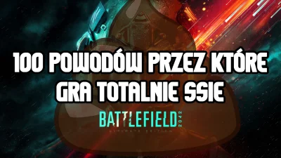 zouzosi - 100 porażek Battlefield 2042.
Czyli spora lista tego, na co cierpi ta gra ...