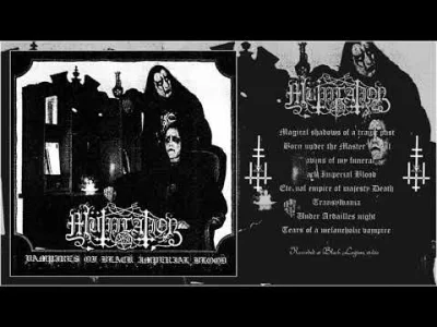 wataf666 - Mütiilation - Vampires of Black Imperial Blood

#metal #blackmetal #muzy...