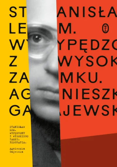 Lifelike - Rozmowa z Agnieszką Gajewską, autorką biografii "Stanisław Lem. Wypędzony ...