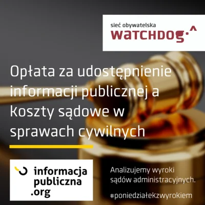 WatchdogPolska - Prezes sądu rejonowego naliczył wnioskodawcy opłatę za udostępnienie...