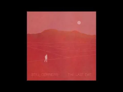 kwiatencja - '3
Still Corners - Static

człowiek zasmarkany siedzi sobie wybierają...