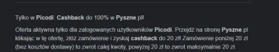 j.....i - korzystał ktoś z picodi i pyszne.pl? przyszedł wam cashback?
#pysznepl #pi...