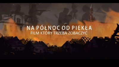 Zwiadowca_Historii - „Na północ od piekła” – premiera filmu dokumentalnego o niemieck...