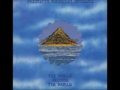 dwieszopyjackson - Premiata Forneria Marconi – ''The World Became The World'' - myślę...