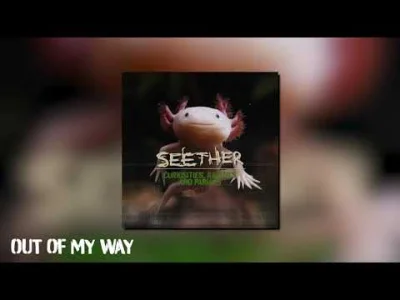 D.....s - #muzyka #seether 

Seether - Out Of My Way
