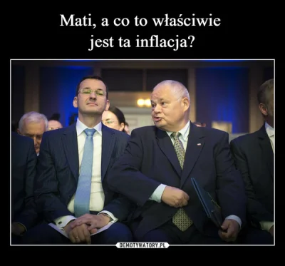 januszzczarnolasu - > Inflacja w 2022? Według rządu wyniesie 3,3%.

@sebar25: ( ͡° ...