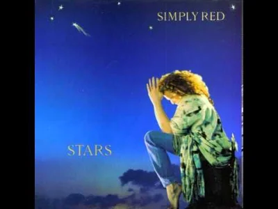 raeurel - Stay a minute, can't you see... 

Simply Red - Stars (1991)

#radioraeu...