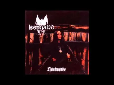 wataf666 - Isengard - Høstmørke

#metal #paganblackmetal #blackmetal #muzyka #fulla...