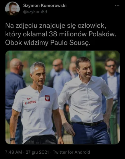 CipakKrulRzycia - #pilkanozna #polska #heheszki #polityka 
#paulosousa