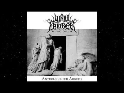 wataf666 - Wallfahrer - Anthologie der Abkehr

#metal #blackmetal #muzyka #fullalbu...